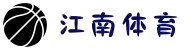 江南体育(JIANGNAN SPORTS)官方网站-江南体育APP